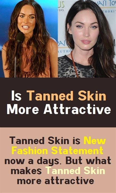 is tanned skin more attractive.